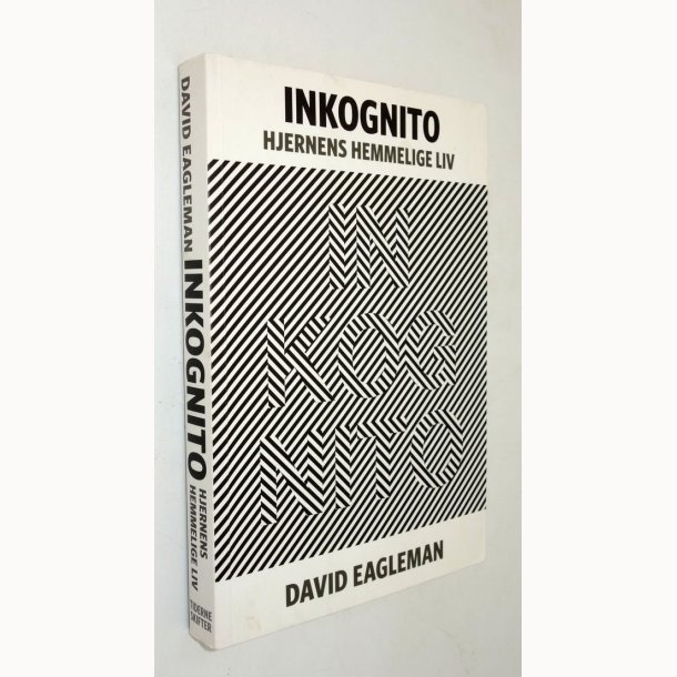 Inkognito - hjernens hemmelige liv David Eagleman