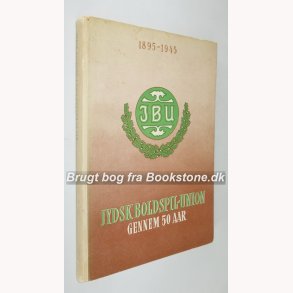 JBU - Jydsk Boldspil-union gennem 50 Aar 1895-1945