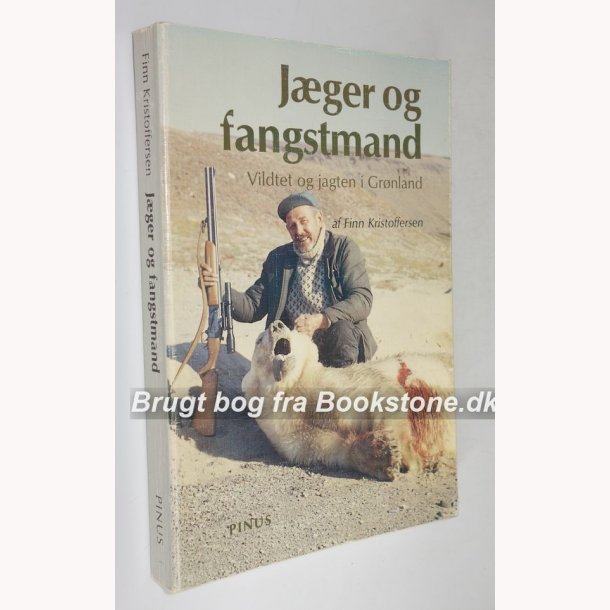 Jger og fangstmand - vildtet og jagten i Grnland 