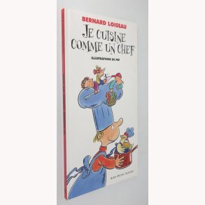 Je Cuisine Comme un Chef 