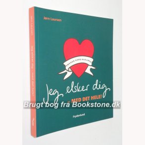 Jeg elsker dig - med det hele