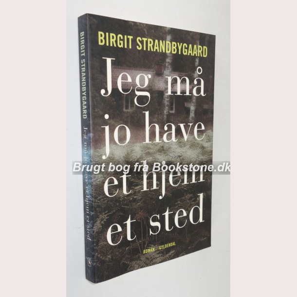 Jeg m jo have et hjem et sted