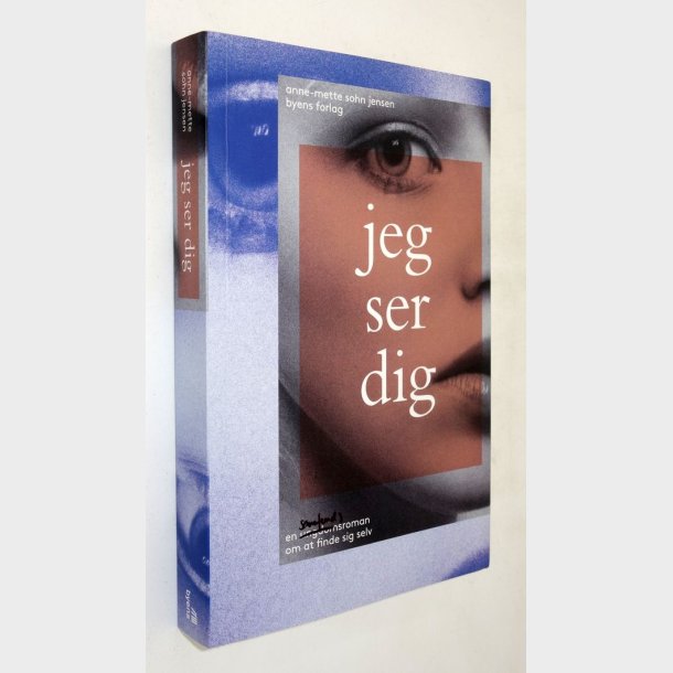 Jeg ser dig: Anne-Mette Sohn Jensen (signeret)
