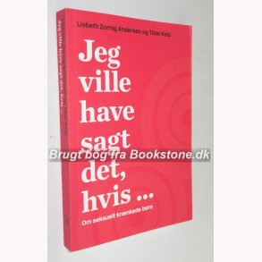 Jeg ville have sagt det, hvis.. om seksult krnkede brn 