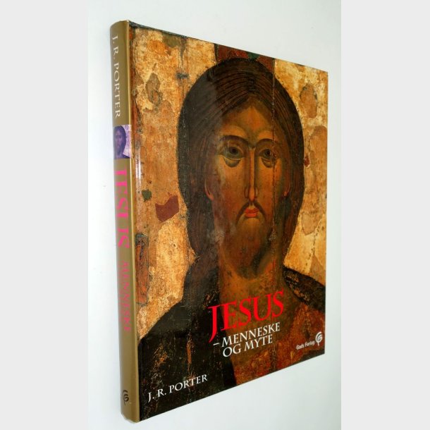 Jesus - menneske og myte: J.R. Porter