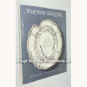 Joachim Weller - Guldsmed i Holstebro 1754-92