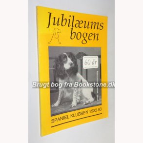 Jubilumsbog - Spaniel Klubben 1933-93