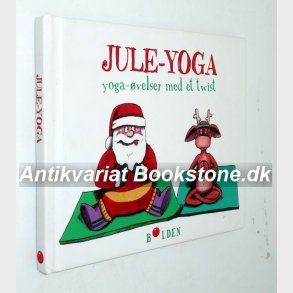 Jule-Yoga - Yoga-velser med et twist: Monica Rothenaicher