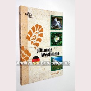 Jütlands Westküste - Gads Naturführer