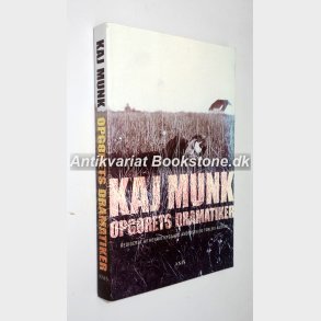 Kaj Munk - opgrets dramatiker