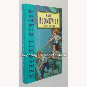 Kalle Blomkvist lever farligt