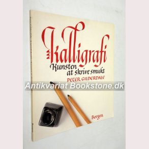 Kalligrafi - kunsten at skrive smukt 