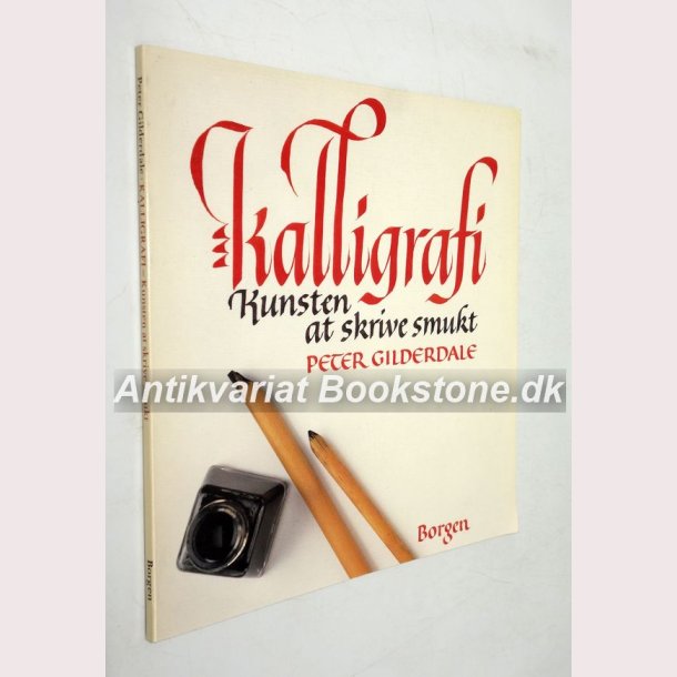 Kalligrafi - kunsten at skrive smukt 