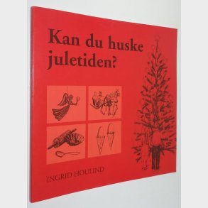 Kan du huske juletiden?