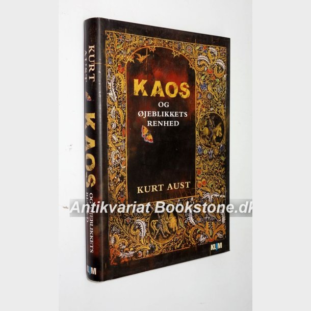  Kaos og jeblikkets renhed af Kurt Aust