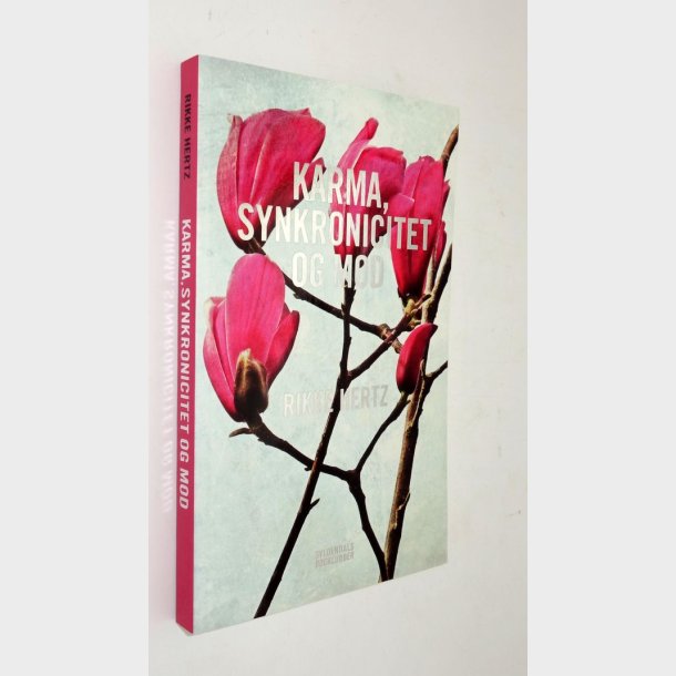 Karma, synkronicitet og mod: Rikke Hertz