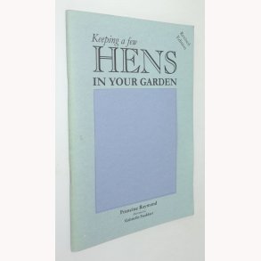 Keeping a few Hens in your Garden