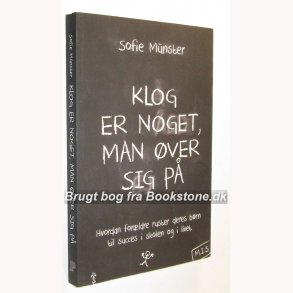 Klog er noget, man ver sig p