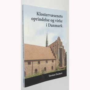 Klostervsenets oprindelse og virke i Danmark