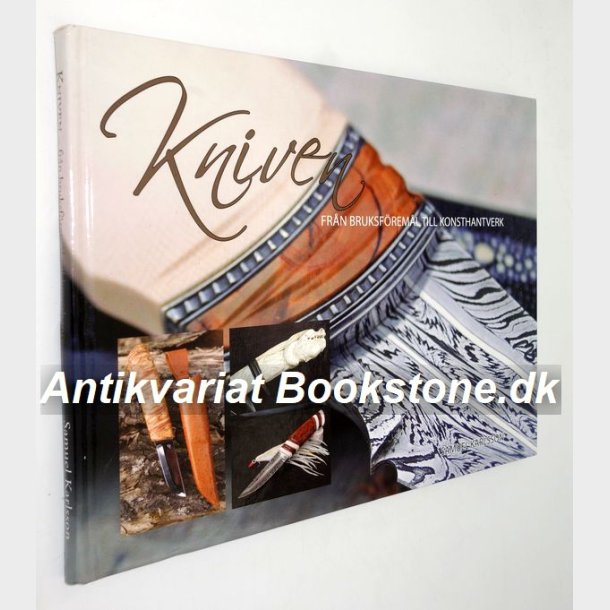 Kniven - frn bruksfreml till konsthantverk: Samuel Karlsson