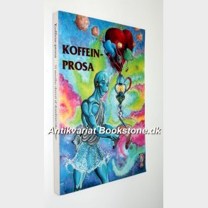 Koffeinprosa (signeret): Mats Larsson 