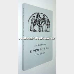 Komme dit rige - salmer 1980-1996: Lars Busk Srensen