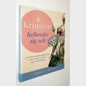 Kroppen helbreder sig selv: Emily A. Francis