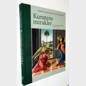 Kunstens Mirakler: Elisabeth Assing Hvidt