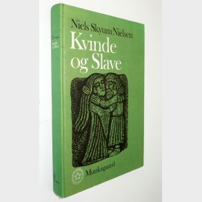 Kvinde og slave: Niels Skyum-Nielsen