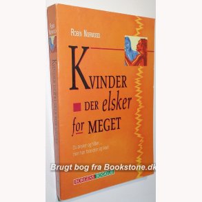 Kvinder der elsker for meget: Robin Norwood