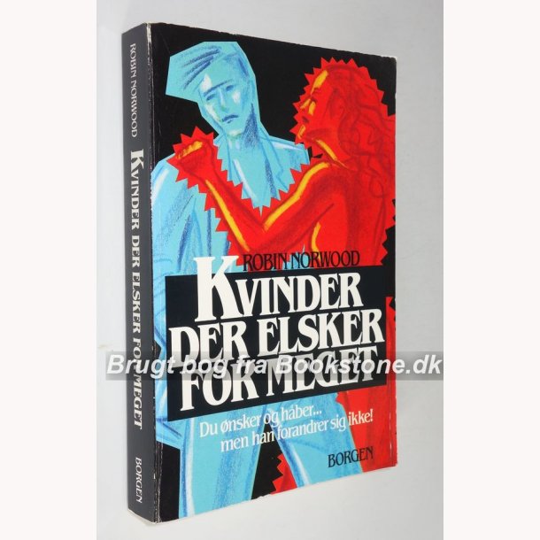 Kvinder der elsker for meget:Robin Norwood 