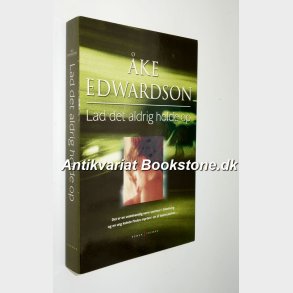 Lad det aldrig holde op: ke Edwardson