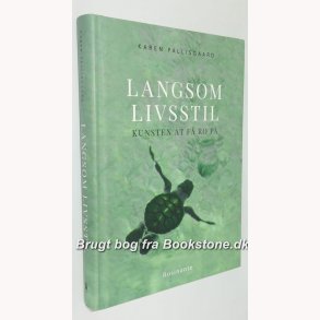 Langsom livsstil - Kunsten at f ro p