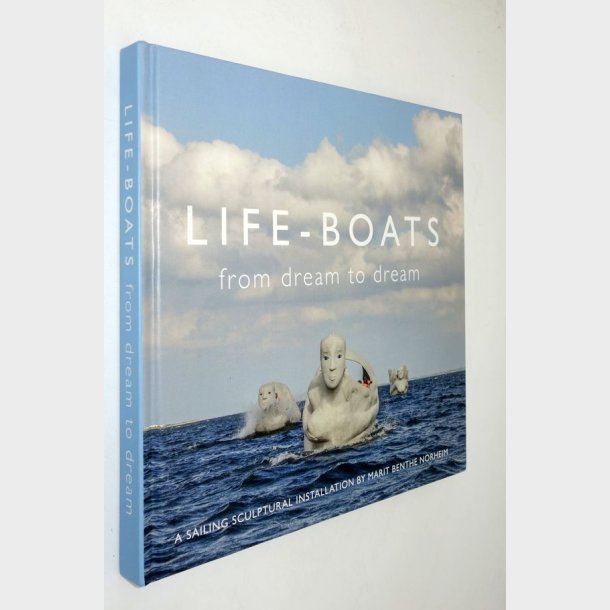 Life-Boats from dream to dream: Marit Benthe Norheim