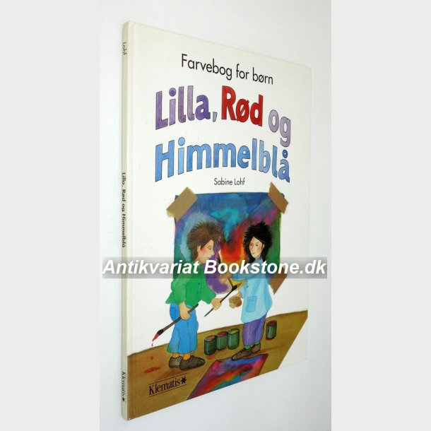 Lilla, Rd og Himmelbl - farvebog for brn: Sabine Lohf