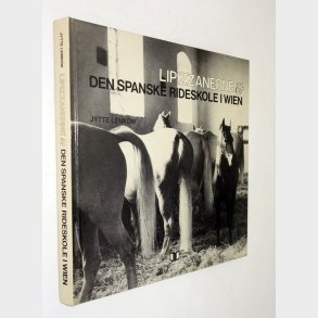 Lipizzanerne & Dens Spanske Rideskole i Wien: Jytte Lemkow