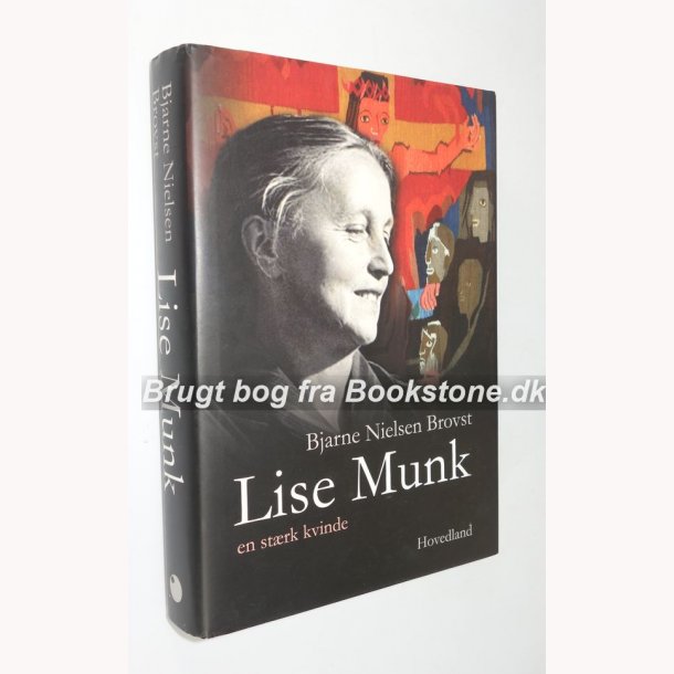 Lise Munk - en strk kvinde 1909-1998