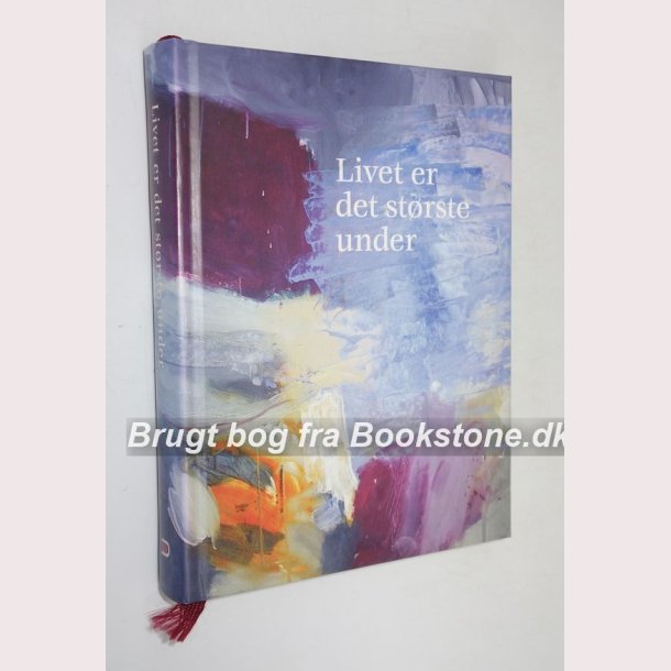 Livet er det strste under