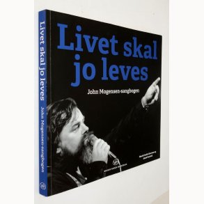 Livet skal jo leves - John Mogense.sangbogen
