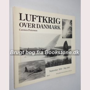 Luftkrig over Danmark Bind l - signeret