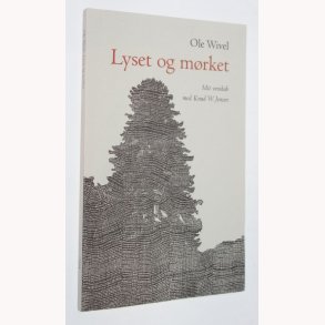 Lyset og mrket: mit venskab med Knud W. Jensen