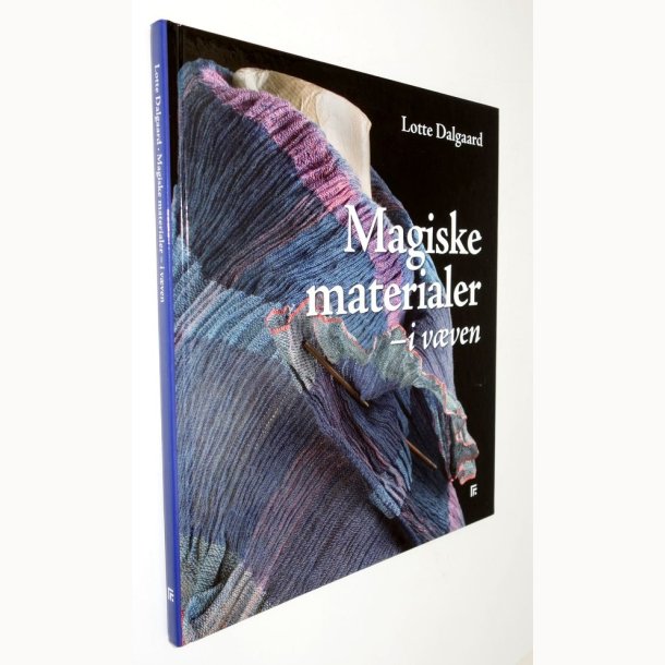 Magiske materialer i v�ven: Lotte Dalgaard