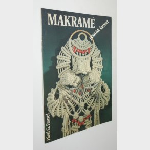 Makram - plastisk formet: Dieti G. Fausel