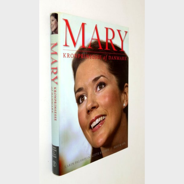Mary - Kronprinsesse af Danmark: Karin Palsh�j og Gitte Redder