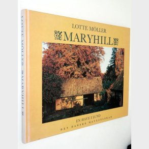 Maryhill - en have i Lund: Lotte Mller