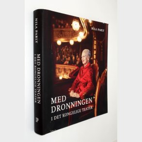 Med Dronningen i Det Kongelige Teater: Nila Parly