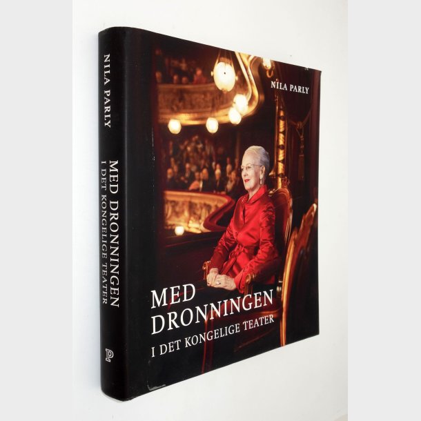 Med Dronningen i Det Kongelige Teater: Nila Parly
