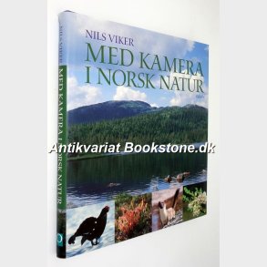 Med kamera i norsk natur: Nils Viker