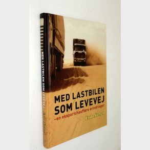 Med lastbilen som levevej: Erik Nielsen