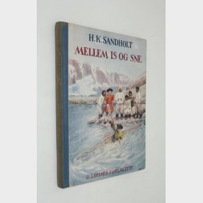 Mellem is og sne: H.K. Sandholt